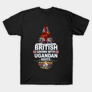 British Grown With Ugandan Roots - Gift for Ugandan With Roots From Uganda T-Shirt